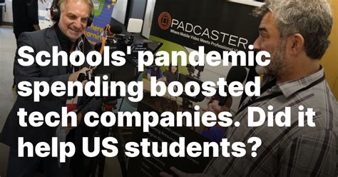 Schools’ pandemic spending boosted tech companies. Did it help US students?